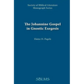 The Johannine Gospel in Gnostic Exegesis: Heracleon's Commentary on John