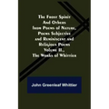 The Frost Spirit and Others from Poems of Nature, Poems Subjective and Reminiscent and Religious Poems Volume II., The Works of Whittier