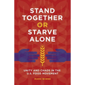 Stand Together or Starve Alone: Unity and Chaos in the U.S. Food Movement