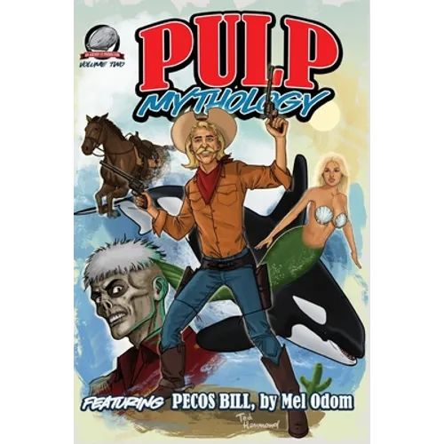 Pulp Mythology Volume Two