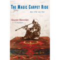 The Magic Carpet Ride: my life so far