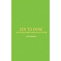 Zen to Done: The Ultimate Simple Productivity System
