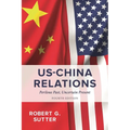 Us-China Relations: Perilous Past, Uncertain Present