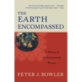 The Earth Encompassed: A History of the Environmental Sciences