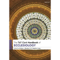T&T Clark Handbook of Ecclesiology