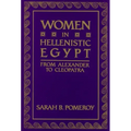 Women in Hellenistic Egypt: From Alexander to Cleopatra
