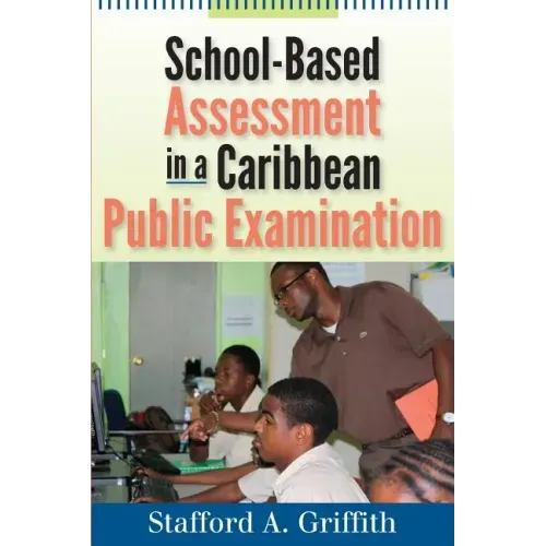 School-Based Assessment in a Caribbean Public Examination