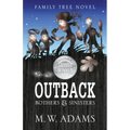 Family Tree Novel: OUTBACK Bothers & Sinisters