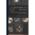 Rovering to Success: A Book of Life-sport for Young Men