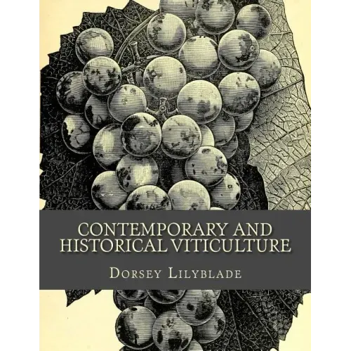 Contemporary and Historical Viticulture