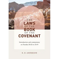 The laws of the book of the covenant: Introduction and commentary on Exodus 20:22 to 23:19