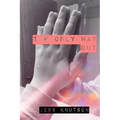 The Only Way Out