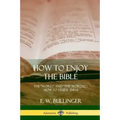 How to Enjoy the Bible: The "Word," and "The Words,", How to Study them