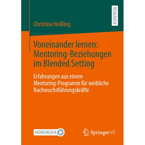 Voneinander Lernen: Mentoring-Beziehungen Im Blended Setting: Erfahrungen Aus Einem Mentoring-Programm Für Weibliche Nachwuchsführungskräfte