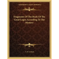 Fragments of the Book of the Great Logos According to the Mystery