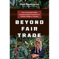 Beyond Fair Trade: How One Small Coffee Company Helped Transform a Hillside Village in Thailand
