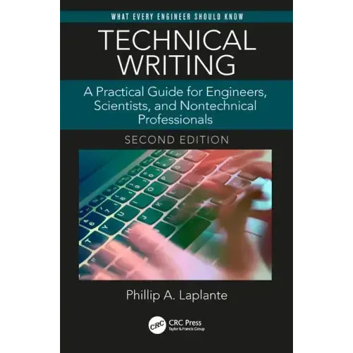 Technical Writing: A Practical Guide for Engineers, Scientists, and Nontechnical Professionals, Second Edition