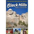 Black Hills Family Fun Guide: Explore South Dakota's Badlands, Devils Tower & Black Hills