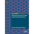 Rethinking Rachel Dolezal and Transracial Theory