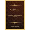 Vocal Wisdom: Maxims of Giovanni Battista Lamperti