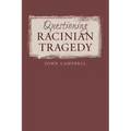 Questioning Racinian Tragedy