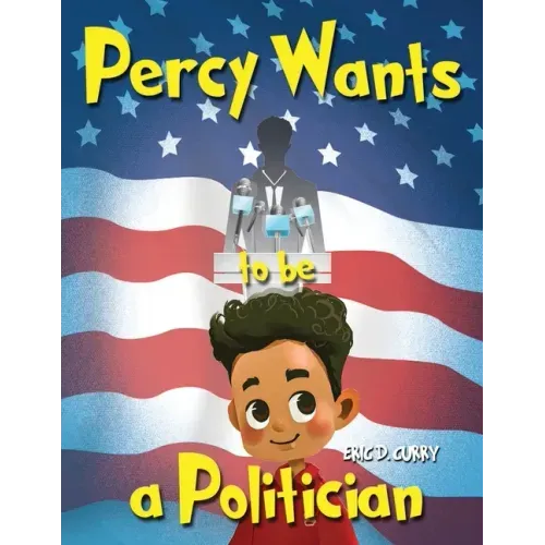 Percy Wants to be a Politician