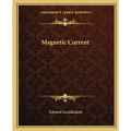 Magnetic Current