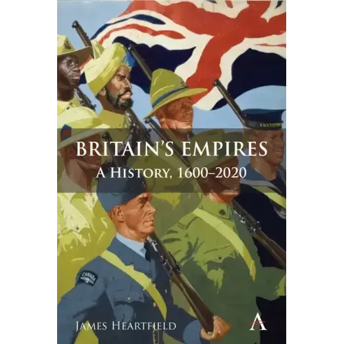Britain's Empires: A History, 1600-2020