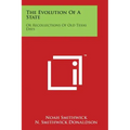 The Evolution Of A State: Or Recollections Of Old Texas Days