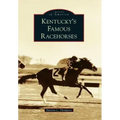 Kentucky's Famous Racehorses