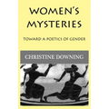 Women's Mysteries: Toward a Poetic of Gender