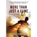 More Than Just a Game: Soccer vs. Apartheid: The Most Important Soccer Story Ever Told