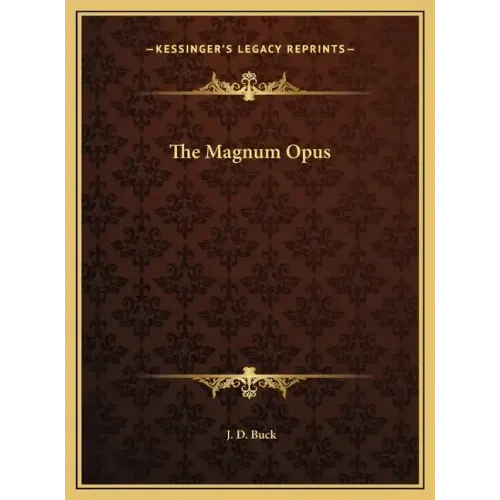 The Magnum Opus