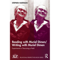 Reading with Muriel Dimen/Writing with Muriel Dimen: Experiments in Theorizing a Field