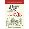 On My Way To Jorvik: A humorous memoir of how a boy with a vision became a radical designer, created Dusty Bin, made films with Kenny Everett then rev