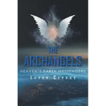 The Archangels: Heaven's Earth Messenger