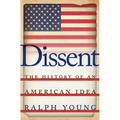 Dissent: The History of an American Idea