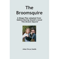 The Broomsquire: adapted for stage