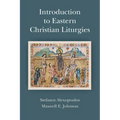 Introduction to Eastern Christian Liturgies
