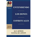 Entendiendo Los Dones Espirituales / Understanding Spiritual Gifts (40m Study)