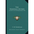 The Heavenly Octave: A Study of the Beatitudes 1936