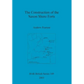 The Construction of the Saxon Shore Forts