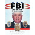 Fbi My Days Gone By: 65 Years of Law Enforcement
