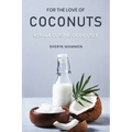 For the Love of Coconuts - Kerala Cuisine, Obviously