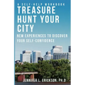 Treasure Hunt Your City: New Experiences To Discover Your Self-Confidence