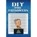 DIY For Prisoners