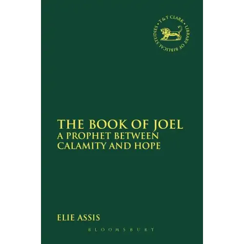 The Book of Joel: A Prophet Between Calamity and Hope
