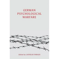 German Psychological Warfare: (WW2 Classic, Reprint Edition)