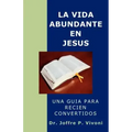 La Vida Abundante en Jesús