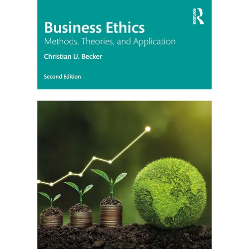 Business Ethics: Methods, Theories, and Application